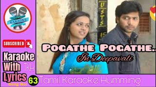 Pogathe Pogathey Karaoke with Tamil Lyrics  TKH  U1 [upl. by Phyllys]