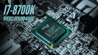 8700K Overclocking Guide 8700k overclocking [upl. by Lede]