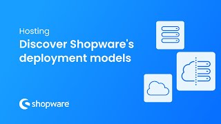 Discover Shopwares deployment models Shopware 6 Tutorial EN [upl. by Gibson801]