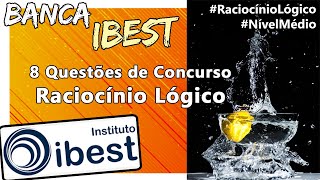 Banca IBEST  8 Questões de RACIOCÍNIO LÓGICO 2024  ibest Concurso banca ibest [upl. by Habas]