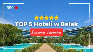 TOP 5 Hoteli w Belek 🇹🇷 Sprawdź Najlepsze hotele w Belek belek turcja wakacje [upl. by Abercromby]