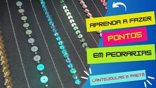 BORDADO EM PEDRARIA  COMO PRENDER LANTEJOULAS Parte 02 [upl. by Aisauqal]