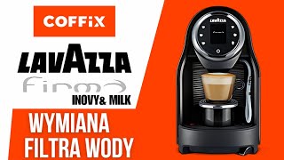 Lavazza Firma Inovy amp Milk  Wymiana filtra wody krok po kroku  COFFIX [upl. by Notned803]