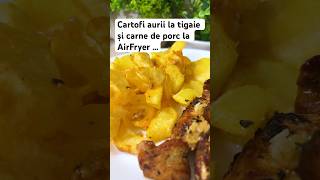 Cartofi aurii la tigaie și carne de porc la AirFryer [upl. by Adnam]