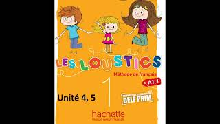 Les Loustics 1 Livre Unité 45 [upl. by Aicsila]