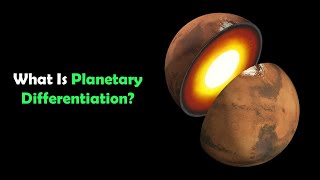 What Is Planetary Differentiation [upl. by Devonne133]