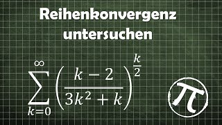 Anwendung Wurzelkriterium und Majorantenkriterium [upl. by Zysk]