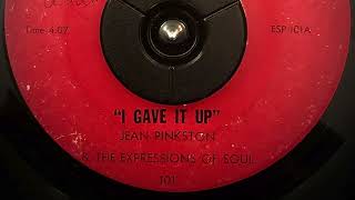 Jean Pinkston amp The Expressions of Soul  I Gave It Up  45rpm [upl. by Polk]