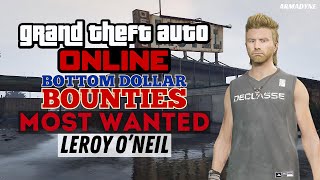 Solo  GTA Online Bottom Dollar Bounties  Most Wanted Bounty 2 Leroy ONeil [upl. by Eelam587]