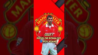 Roy Keane  Messi Vs Ronaldo  football ronaldo shorts [upl. by Thalia]