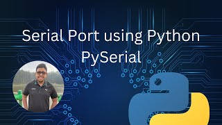 Python serial port communication using PySerial iot [upl. by Retrak]