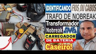 IDENTIFICANDO OS FIOS DO TRANSFORMADOR DE NOBREAK SMS 700VA PARA CARREGADOR DE BATERIA OU FONTE [upl. by Hiltner]