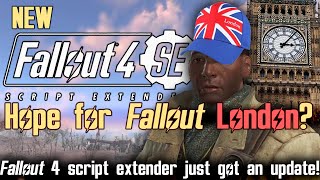 New F4SE Dropped Hope for Fallout London FO4 Next Gen Update [upl. by Butte882]