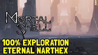 Mortal Shell 100 Exploration Eternal Narthex All Items Secrets [upl. by Twila]