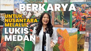 Berkarya untuk Nusantara Melalui Lukis Medan  UMKM ON THE SPOT [upl. by Saxena232]