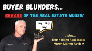 The DANGER of Selfdirected Idaho Real Estate searches  North Idaho Housing Market March Review [upl. by Benjie]