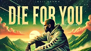 Chris Brown  Die For Ya Exclusive 2024 Alternative [upl. by Anaderol204]