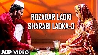 Rozadar Ladki Sharabi Ladka Part 3  Muslim Devotional Video Song  Taslim Aarif Khan [upl. by Kunz]