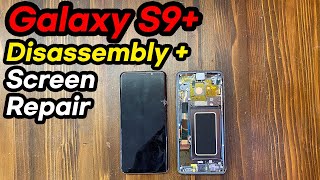 Galaxy S9 Plus Screen Replacement  Disassembly Easy amp Precise Guide [upl. by Ennahgem]