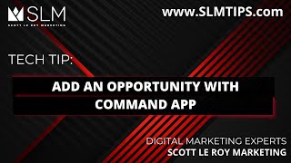 Tech Tip Add an Opportunity with Command App [upl. by Ojimmas]