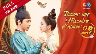 【VOSTFR】 《Tisser une Histoire damour》 EP29 Coulee Nazha  Timmy Xu 风起霓裳 [upl. by Kucik]