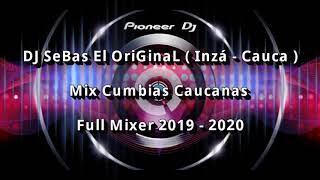 Cumbias Caucanas Mix  Anthony Y Su Grupo Son Latino   By DJ SeBas OriGinaL  Inza  Cauca [upl. by Anis]