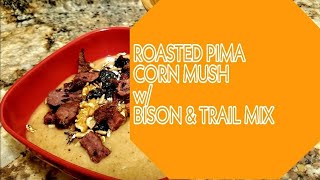 ROASTED PIMA CORN MUSH  Recipe Video YazzieTheChef [upl. by Airamalegna]