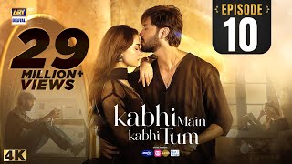 Kabhi Main Kabhi Tum Episode 10  Fahad Mustafa  Hania Aamir  6 August 2024 Eng Sub ARY Digital [upl. by Sheeree]