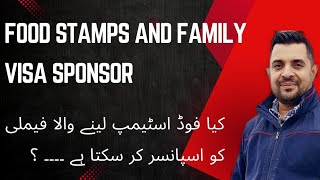 Food Stamps and Visa Sponsor to Family [upl. by Noyar]