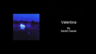 Valentina by Daniel Caesar  Karaoke with BACKING VOCALS [upl. by Enoek917]