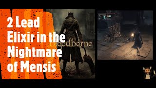 Bloodborne 2 Lead Elixir in the Nightmare of Mensis [upl. by Lindsley]