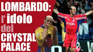 Attilio Lombardo al Crystal Palace la leggenda dellAQUILA CALVA [upl. by Olpe]