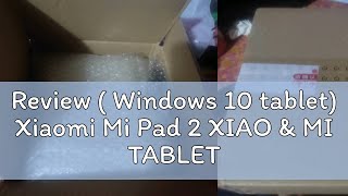 Review  Windows 10 tablet Xiaomi Mi Pad 2 XIAO amp MI TABLET XIAOMI LAPTOP100ORIGINAL sutable fo [upl. by Kenley]