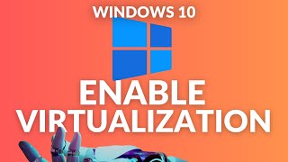 How to Enable Virtualization in Windows 10 [upl. by Veno]