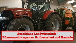 Ausbildung Landwirtschaft  Pflanzenschutzspritze Brüheverlauf und Bauteile [upl. by Ettenot]