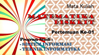 01  Logika Proposisi  MATEMATIKA DISKRIT  UnivSTEKOM [upl. by Darb]