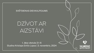 Dievkalpojums  DZĪVOT AR AIZSTĀVI  3112024 [upl. by Sikleb]