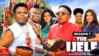 THE IJELE SEASON 7  CHINEDU IKEDIEZE OSITA IHEME  2024 NEW NIGERIAN NOLLYWOOD MOVIE [upl. by Kai]