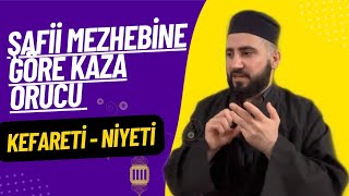 ŞAFİİ MEZHEBİ KAZA ORUÇLARI  ŞAFİİ KAZA ORUCU KEFARETİ  KAZA ORUCU NİYETİ ŞAFİİ  TAHA HOCA [upl. by Laram]