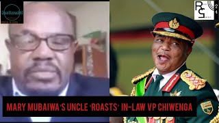 VP Chiwenga exposed amp roasted alive by Mary Chiwenga nee Mubaiwa’s Uncle [upl. by Almita]