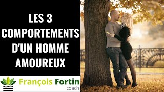 Les 3 COMPORTEMENT dun homme AMOUREUX les signes principaux [upl. by Carilyn]