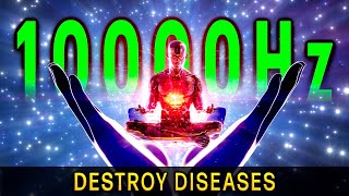 Discover GODS HEALING TOUCH 10000Hz 528Hz Frequency Music for Miracles [upl. by Walston93]