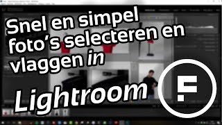 Hoe kan je snel en simpel fotos selecteren en vlaggen in Lightroom [upl. by Renrut401]