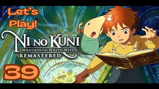 Ni no Kuni Wrath of the White Witch Remastered Lets Play Part ThirtyNine [upl. by Hareehat]