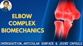 ELBOW BIOMECHANICS INTRODUCTION ARTICULATIONS amp FEATURES  Part1 [upl. by Benyamin]