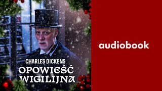 Charles Dickens  Opowieść wigilijna  Audiobook PL [upl. by Langsdon244]