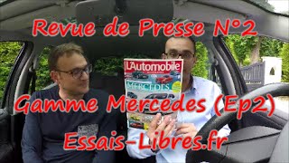 REVUE DE PRESSE La gamme MERCEDES 20162020 Ep2 [upl. by Junno]