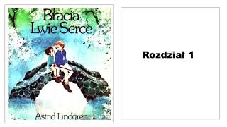 Astrid Lindgren quotBracia Lwie Sercequot Audiobook 116 [upl. by Liahus]