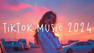 Tiktok music 2024 💔 Mashup of popular tiktok songs  Chill tiktok mix 2024 [upl. by Samohtnhoj]