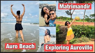 Exploring the locals of Pondicherry  Auroville Matrimandir Auro beach  Enjoyed to the fullest Vlog [upl. by Felicio]